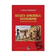 Kuzey Amerika Soykırımı - V. Necla Geyikdağı