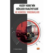 Kuzey Korenin Nükleer Faaliyetleri ve Küresel Yansımaları Yasemin Çokgüçlü