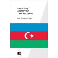 Kuzey ve Güney Azerbaycan Türkleri Tarihi Mehmet Saray