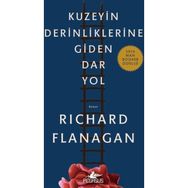 Kuzeyin Derinliklerine Giden Dar Yol - Richard Flanagan