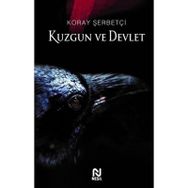 Kuzgun ve Devlet - Koray Şerbetçi