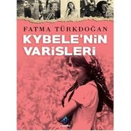 Kybele’nin Varisleri - Fatma Türkdoğan