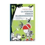 LA FONTEN ORMAN MAHKEMESINDE - YALVAÇ URAL