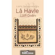 LA HAVLE LÜTFİ DİVANI - LÜTFÜ ŞEHSUVAROĞLU