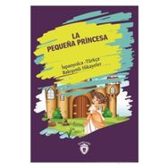La Pequena Princesa Küçük Prenses İspanyolca Türkçe Bakışımlı Hikayeler