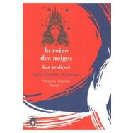 La Reine Des Neiges Kar Kraliçesi-Fransızca Hikayeler Seviye 3 - Hans Christian Andersen