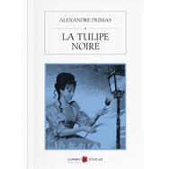 La Tulipe Noire - Alexandre Dumas