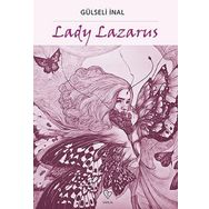 Lady Lazarus - Gülseli İnal