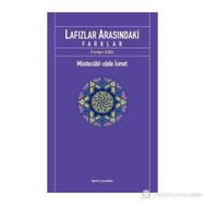 LAFIZLAR ARASINDAKİ FARKLAR - MÜSTECABİZADE İSMET