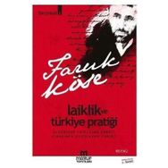 Laiklik Ve Türkiye Pratiği - Faruk Köse