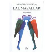 LAL MASALLAR - MURATHAN MUNGAN