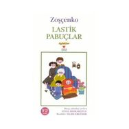 LASTIK PABUÇLAR - ZOŞÇENKO