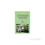 LATIN AMERIKA MARKSIZMI - MICHAEL LÖWY