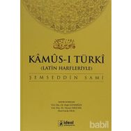 LATIN HARFLERIYLE KAMUS-I TÜRKI (OSMANLICA-TÜRKÇE SÖZLÜK) - ŞEMSEDDIN SAMI