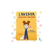 Lavinya Öfkesini Tanıyor! Luna Çocuk Yayınları