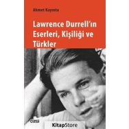 Lawrence Durrell'ın Eserleri Kişiliği ve Türkler - Ahmet Kayıntu