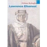 LAWRENCE EFSANESI - ORHAN KOLOĞLU
