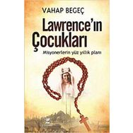 Lawrence'ın Çocukları - Vahap Begeç