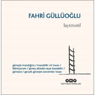 Laytmotif - Fahri Güllüoğlu