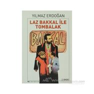 LAZ BAKKAL İLE TOMBALAK - YILMAZ ERDOĞAN