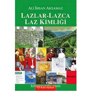 LAZLAR-LAZCA LAZ KIMLIĞI - ALI İHSAN AKSAMAZ