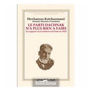 LE PARTI DACHNAK NA PLUS RIEN A FAIRE - HOVHANNES KATCHAZNOUNI