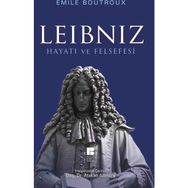 Leibniz Hayatı ve Felsefesi - Emile Boutroux