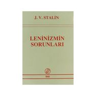 LENINIZMIN SORUNLARI - JOSEF V. STALIN
