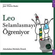 Leo Selamlaşmayı Ögreniyor - Jane Whelen Banks
