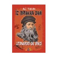 Leonardo Da Vinci - İz Bırakan Dahi - Ali Turan