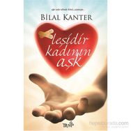 Leşidir Kadının Aşk - Bilal Kanter