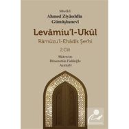 Levamiu'l Ukül Ramuzu'l-Ehadis Şerhi 2.Cilt Ahmed Ziyaeddin