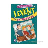 Levent Erzurum’da - Mustafa Orakçı