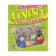 Levent Trabzon’da - Mustafa Orakçı