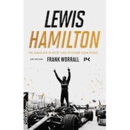 Lewis Hamilton Tüm Zamanların En Büyük Yarış Pilotunun Yaşam Öyküsü Frank Worrall