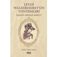 Leydi Walderhurst'ün Yöntemleri Frances Hodgson Burnett
