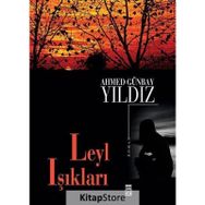Leyl Işıkları - Ahmed Günbay Yıldız