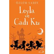 Leyla ve Cadı Kız / Özlem Şahin