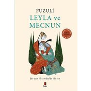 Leyla ve Mecnun: Bir Can ile Zindedür İki Ten - Fuzuli