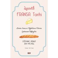 Lezzetli Fransa Tarihi - Stephane Henaut - Say Yayınları