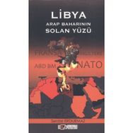 LIBYA ARAP BAHARININ SOLAN YÜZÜ - SERDAR ERDURMAZ