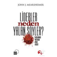Liderler Neden Yalan Söyler - John J. Mearsheimer