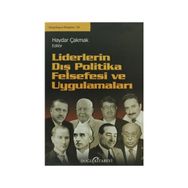 LIDERLERIN DIŞ POLITIKA FELSEFESI VE UYGULAMALARI - KOLEKTIF