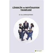 Liderlik ve Motivasyon Teorileri - Yavuz Korkmazyürek
