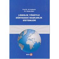 Liderlik Yönüyle Dünyadaki Başkanlık Sistemleri Beta Yayınları