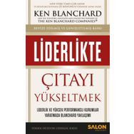 Liderlikte Çıtayı Yükseltmek - Ken Blanchard