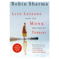 Life Lessons from the Monk Who Sold His Ferrari - robin s sharma