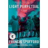 Light Perpetual - Francis Spufford