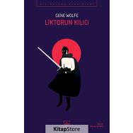 Liktorun Kılıcı - Gene Wolfe