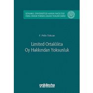 Limited Ortaklıkta Oy Hakkından Yoksunluk - F. Pelin Tokcan